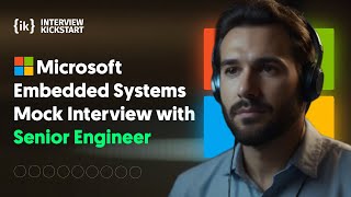 Microsoft Embedded Systems Mock Interview with Senior Engineer  microsoftinterview [upl. by Buff]