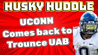 Husky Huddle UCONN trounces UAB in Huge Comeback [upl. by Doownelg736]