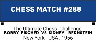 The Ultimate Chess Challenge  Bobby Fischer Vs Sidney Bernstein • New York  USA  1956 [upl. by Emsmus17]