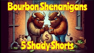 Bourbon Shenanigans  5 Shady Shorts [upl. by Ahcsrop]