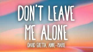 David Guetta AnneMarie  Dont Leave Me Alone Lyrics [upl. by Donela]