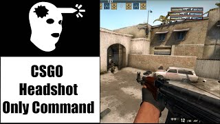 CSGO Headshot Only Command [upl. by Ynez451]