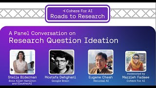 Cohere for AI  Roads to Research A Panel Conversation on Research Question Ideation [upl. by Zedecrem882]