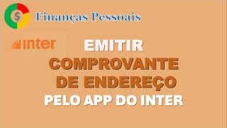 Comprovante de enderço através do app do Banco Inter [upl. by Rexford227]