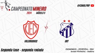 Valeriodoce x URT  Segunda Rodada  Segunda fase  Mineiro Módulo II [upl. by Fabriane984]