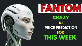 Insane FANTOM FTM Price Prediction for THIS WEEK by AI [upl. by Airdnaxila]