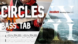 Incubus  Circles  Bass Cover  Play Along Tabs and Notation [upl. by Jung724]