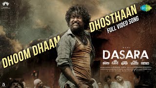 Dhoom Dhaam Dhosthaan  Full Video Song  Dasara  Nani Keerthy Suresh  Santhosh Narayanan [upl. by Ewer431]