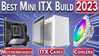 Best Mini ITX Build 2023  Small Form Factor Gaming PC Build Guide [upl. by Ziegler]