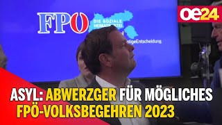 Asyl Abwerzger für mögliches FPÖVolksbegehren 2023 [upl. by Phene]