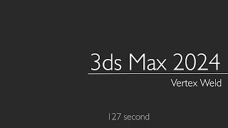 3ds Max 2024 Vertex Weld  Animation [upl. by Leonanie]