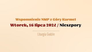 Nieszpory  16 lipca 2024  NMP z Góry Karmel [upl. by Kelcy]