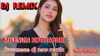 Milesun Kothabur Assamese New Dj Remix 2024 Super Virals Assamese Remix Song🌿 [upl. by Oivat443]