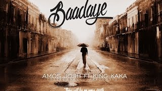 Amos and Josh  BAADAYE ft King Kaka Official Music Video send quotSKIZA 7301785quot to 811 [upl. by Bartolemo904]