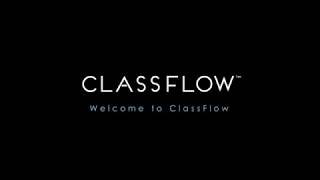 BIENVENUE DANS CLASSFLOW [upl. by Lada]