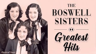 The Boswell Sisters Greatest Hits From Roaring 20 Golden Age [upl. by Market287]