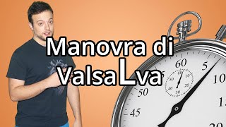 MANOVRA DI VALSALVA in 60 secondi o meno  Spiegazione [upl. by Dav]