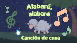 Alabaré alabaré alabaré a mi Señor  Canción de cuna cristiana para niños  Lumbrerita [upl. by Anirbes]