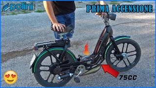 PRIMA ACCENSIONE CIAO 75cc POLINI LAVORATO  EP3 [upl. by Kenlee]