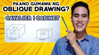 TAGALOG How to Make Oblique Drawing  Cavalier Drawing and Cabinet Drawing  Technical Drafting [upl. by Zemaj372]