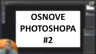 Osnove Photoshopa 2 [upl. by Kistner285]