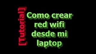 Como crear una red wifi desde mi Laptop PC  Sin programas [upl. by Maxy]