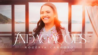 Rogéria Cardoso  Indagações Clipe Oficial [upl. by Decrem]