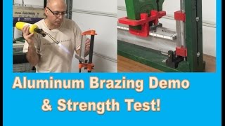 Aluminum Brazing Demo amp Strength Test  Spoiler Alert FAIL [upl. by Nosniv]