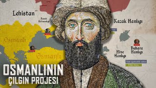 OSMANLININ ÇILGIN PROJESİ DonVolga Kanalı 1569 [upl. by Wentworth]