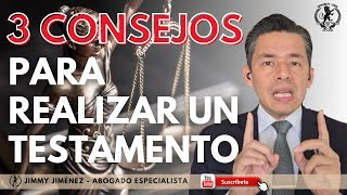 3 CONSEJOS AL REALIZAR UN TESTAMENTO DE HERENCIA  Jimmy Jiménez  Abogados de Familia [upl. by Booth]