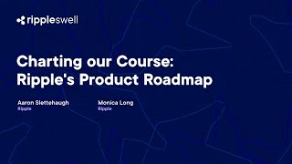 Charting our Course A Look at Ripples Product Roadmap Ripple Swell 2024 [upl. by Monagan]