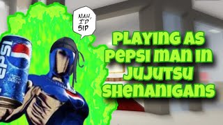 Playing As PEPSI MAN In Jujutsu Shenanigans [upl. by Crabb]