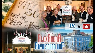 TV Regional  75 JAHRE HOTEL BAYRISCHER HOF amp 20 JAHRE HOTEL ALEXANDRA [upl. by Haff487]