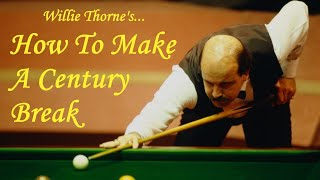 Willie Thornes How To Make A Century Break [upl. by Harelda]