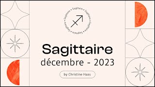 Horoscope Sagittaire ♐️ Décembre 2023 🎆 par Christine Haas [upl. by Enifesoj177]