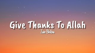 Give Thanks To Allah  Zain Bhikha Lyrics [upl. by Irv580]