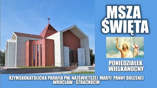 MSZA ŚW  PONIEDZIAŁEK WIELKANOCNY  10 04 2023 r godz 1230 [upl. by Janey308]