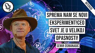 dr Semir OsmanagićSprema nam se novi eksperimentCeo svet je u velikoj opasnosti1DEO [upl. by Eniagrom]