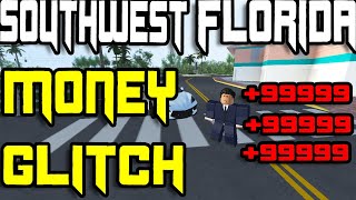 NEW OP MONEY GLITCH ON SOUTHWEST FLORIDA  BEST AND FASTEST WAY TO MAKE MONEY ROBLOX [upl. by Romain]