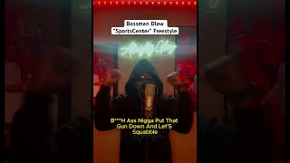 Bossman Dlow “SportsCenter” Freestyle  almightyglory [upl. by Akoyn603]