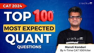 CAT 2024 🔥Top 100 Quant Most Expected Questions By Maruti Sir 4Time CAT 100iler  No YT Ads [upl. by Grof920]