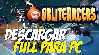 Descargar e Instalar Obliteracers Full para PC [upl. by Heyra]