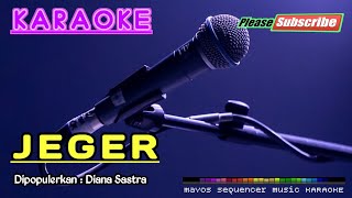 JEGER Diana Sastra KARAOKE [upl. by Aenotna936]