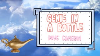 Dove Cameron  Genie in a bottle Lyrics [upl. by Nnaeed]