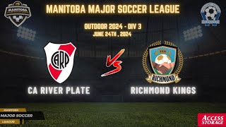 June 24th WSF Div 3 CA River Plate vs Richmond Kings [upl. by Lleruj598]