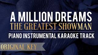 A Million Dreams Original Key The Greatest Showman  Piano Instrumental Karaoke Track [upl. by Nitsirc]