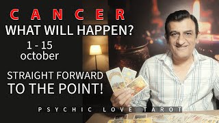 CANCER  1  15 OCTOBER 2024  TAROT CARD READING  PSYCHIC LOVE TAROT [upl. by Apeed]