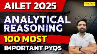 AILET 2025  Analytical Reasoning  100 Important PYQs  1  Analytical Reasoning AILET Exam [upl. by Brelje]