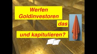 Werfen Goldinvestoren das Handtuch und kapitulieren Gold Goldpreis XAUUSD [upl. by Neffets]