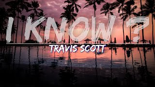 Travis Scott  I KNOW  Clean Lyrics  Audio at 192khz [upl. by Tadeo426]